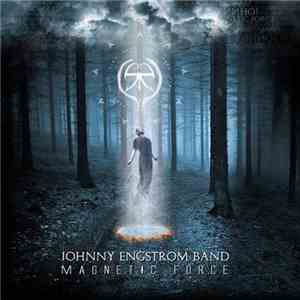 Johnny Engstrom Band - Magnetic Force download flac