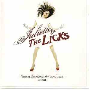 Juliette & The Licks - You're Speaking My Language download flac