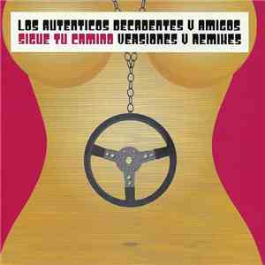 Los Auténticos Decadentes - Sigue Tu Camino - Versiones y Remixes download flac
