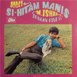 M. Ishak Dengan Five-55 - Joget Si-Hitam Manis download flac