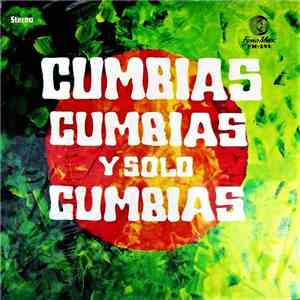 Matilde Diaz, Trio Los Isleños, C. Cabrera - Cumbias, Cumbias Y Solo Cumbias download flac