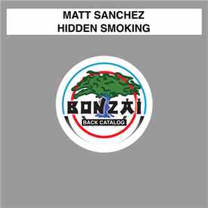 Matt Sanchez - Hidden Smoking download flac