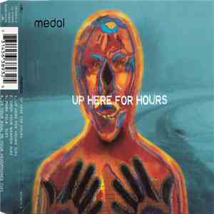 Medal - Up Here For Hours download flac