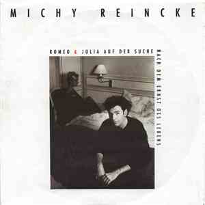 Michy Reincke - Romeo & Julia Auf Der Suche Nach Dem Ernst Des Lebens download flac