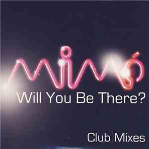 MiMó - Will You Be There? (Club Mixes) download flac
