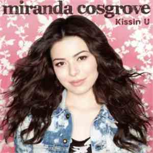 Miranda Cosgrove - Kissin U download flac