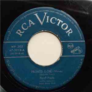 Perez Prado And His Orchestra - Pachito E-Che / Mambo No. 5 download flac