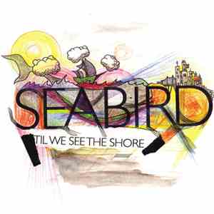 Seabird - 'Til We See The Shore download flac