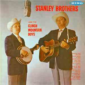 Stanley Brothers And The Clinch Mountain Boys - Stanley Brothers And The Clinch Mountain Boys download flac