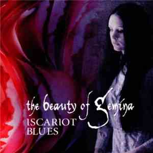 The Beauty Of Gemina - Iscariot Blues download flac