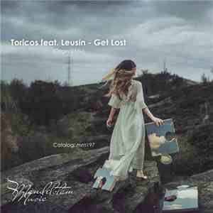 Toricos Feat. Leusin - Get Lost download flac