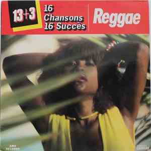 Various - 13 + 3 16 Chansons 16 Succès Reggae download flac