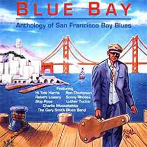 Various - Blue Bay (Anthology Of San Francisco Bay Blues) download flac