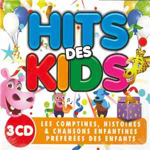 Various - Hits Des Kids. Les Comptines, Histoires & Chansons Enfantines Préférées Des Enfants download flac