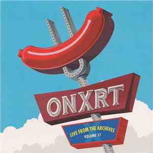 Various - ONXRT: Live From The Archives Vol. 17 download flac