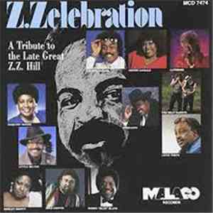 Various - Z.Zelebration: Tribute To The Late Great Z.Z. Hill FLAC album