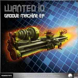Wanted ID - Groove Machine EP download flac