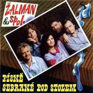 Žalman & Spol. - Písně Sebrané Pod Stolem download flac