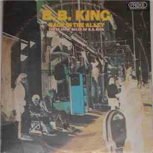 B.B. King - Back In The Alley (The Classic Blues Of B.B.King) download flac