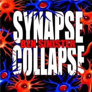 Ben Sinister - Synapse Collapse FLAC album
