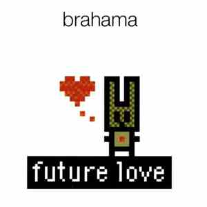 Brahama - Future Love download flac