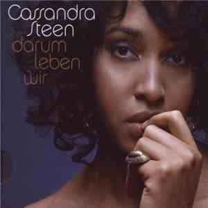 Cassandra Steen - Darum Leben Wir download flac