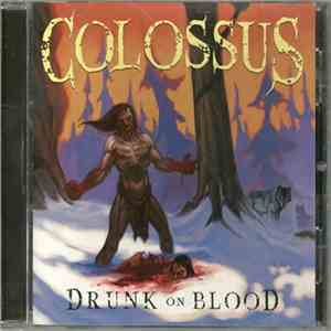 Colossus  - Drunk On Blood download flac