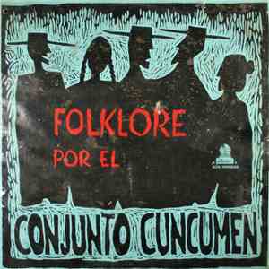 Conjunto Cuncumen - Folklore Por El Conjunto Cuncumen download flac