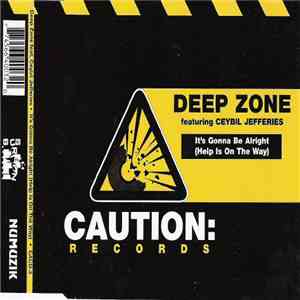 Deep Zone - It's Gonna Be All Right (Help Is On The Way) download flac
