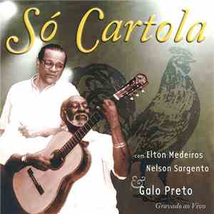 Elton Medeiros, Nelson Sargento & Galo Preto - Só Cartola download flac