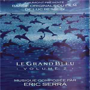 Eric Serra - Le Grand Bleu: Volume 2 (Bande Originale Du Film De Luc Besson) download flac