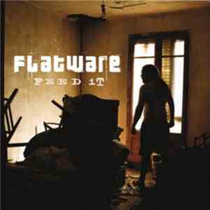 Flatware - Feed it download flac