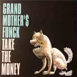 Grand Mother'$ Funck - Take The Money download flac