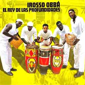 Irosso Obbá - El Rey Des Las Profundidades download flac