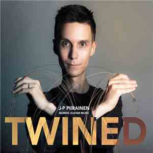 J-P Piirainen - Twined download flac