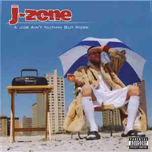 J-Zone - A Job Ain't Nuthin But Work download flac