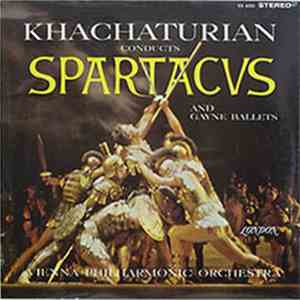 Khachaturian & Vienna Philharmonic Orchestra - Spartacus / Gayne download flac
