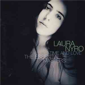 Laura Nyro - Time And Love: The Essential Masters download flac