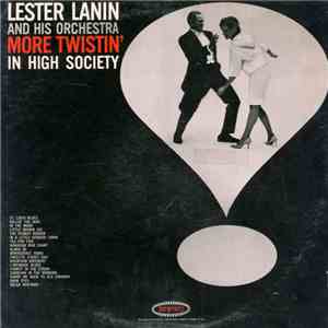Lester Lanin And His Orchestra - More Twistin' In High Society download flac
