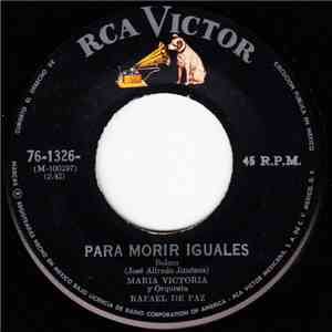 María Victoria Y Orquesta Rafael De Paz - Para Morir Iguales / Redencion download flac