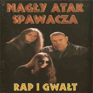 Nagły Atak Spawacza - Rap I Gwałt download flac