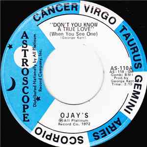 Ojay's - Don't You Know A True Love (When You See One) download flac