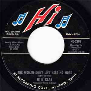 Otis Clay - The Woman Don't Live Here No More download flac