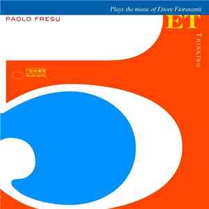 Paolo Fresu 5et - Thinking (Plays The Music Of Ettore Fioravanti) download flac