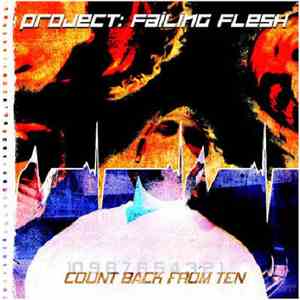 Project: Failing Flesh - Count Back From Ten download flac