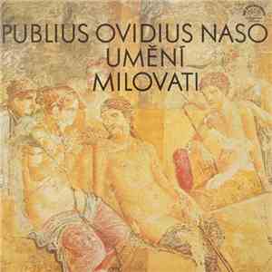 Publius Ovidius Naso, Miloš Kopecký, Irena Kačírková - Umění Milovat download flac