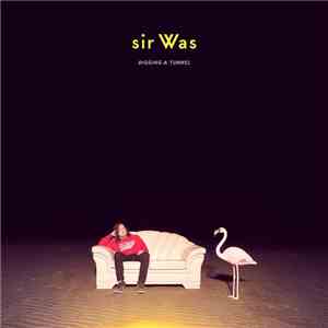 sir Was - Digging A Tunnel download flac