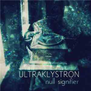 Ultraklystron  - Null Signifier download flac
