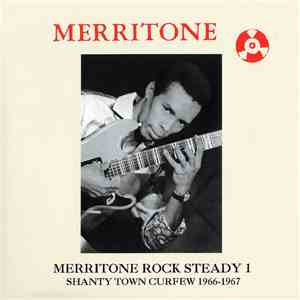 Various - Merritone Rock Steady 1: Shanty Town Curfew 1966-1967 download flac