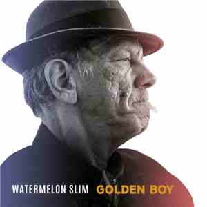 Watermelon Slim - Golden Boy download flac